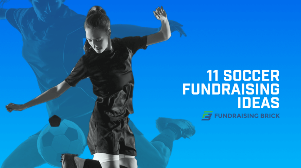 Score with These Soccer Fundraising Ideas Fundraising Brick